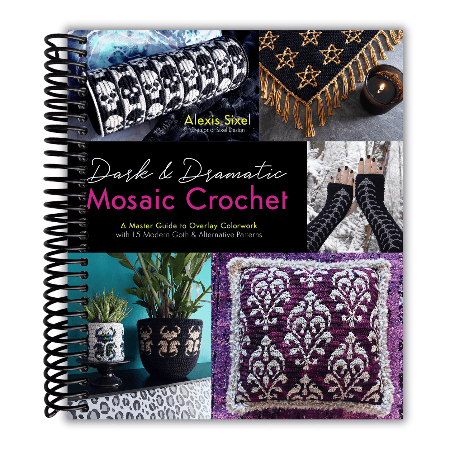 Dark & Dramatic Mosaic Crochet: A Master Guide to Overlay Colorwork with 15 Modern Goth & Alternative Patterns