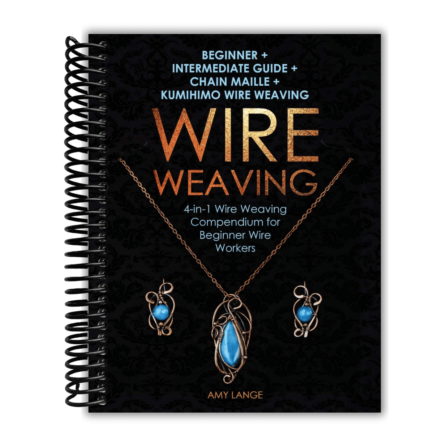 Wire Weaving: Beginner + Intermediate Guide
