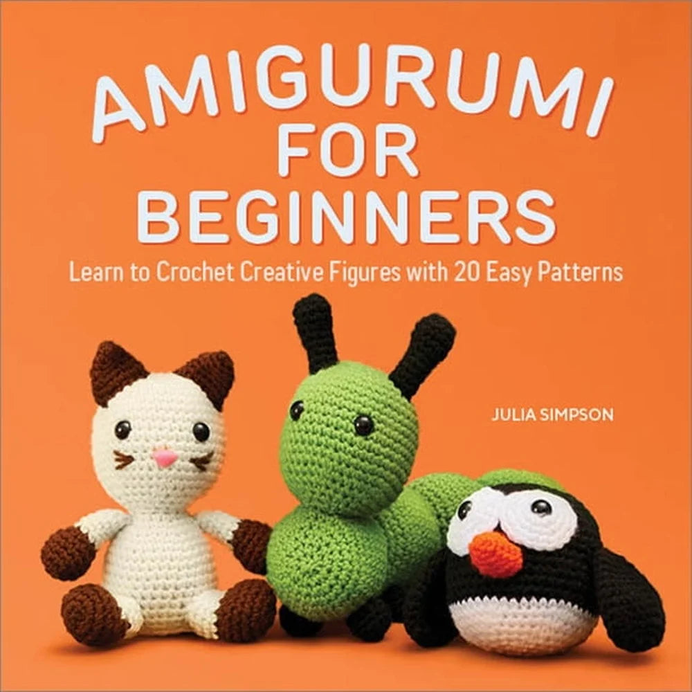 Amigurumi Crochet Book Beginners 20 Easy Patterns Adorable Stuffed Toys Step by Step Guide Creative Figures Crafting